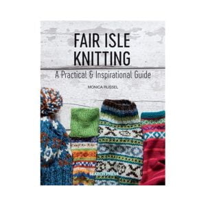 Fair Isle Knitting - Monica Russel